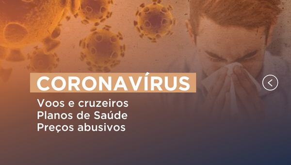 CORONAVÍRUS E OS DIREITOS DO CONSUMIDOR